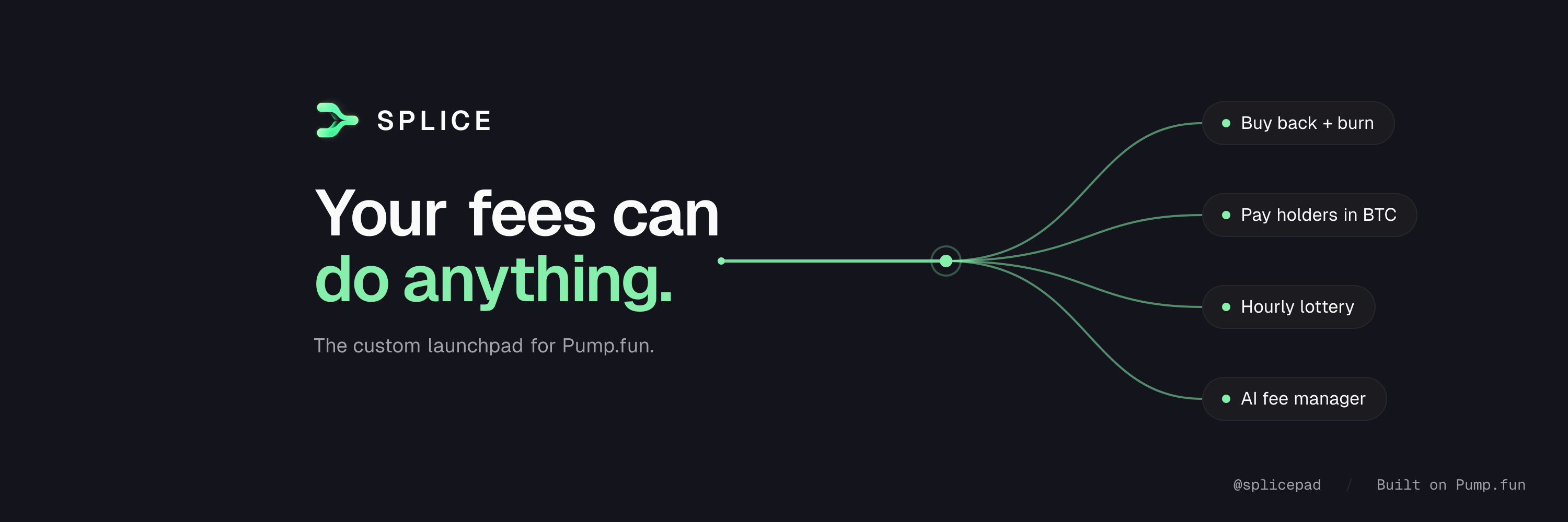SPLICE X banner: Your fees can do anything.